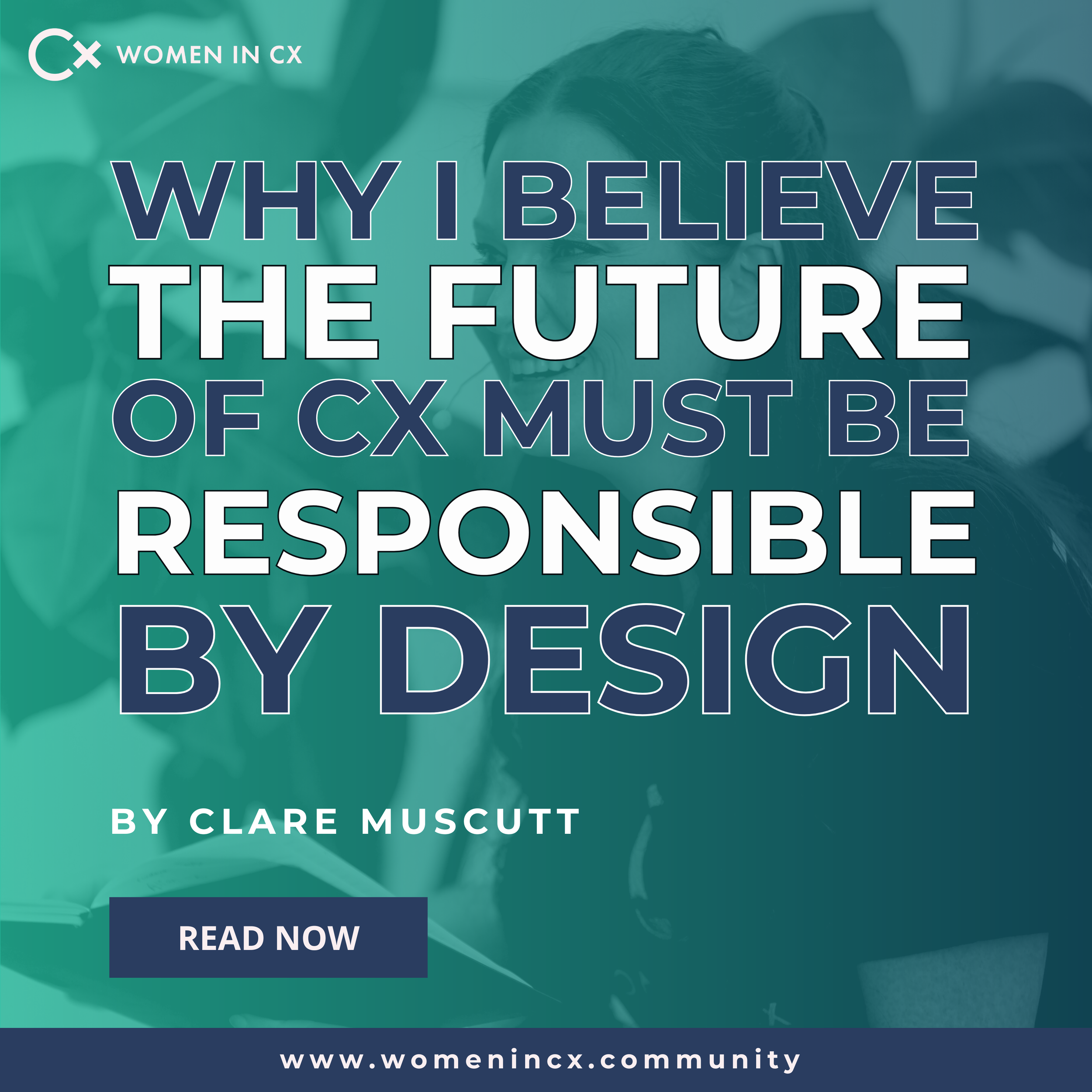 Why I Believe the Future of CX Must Be Responsible by Design