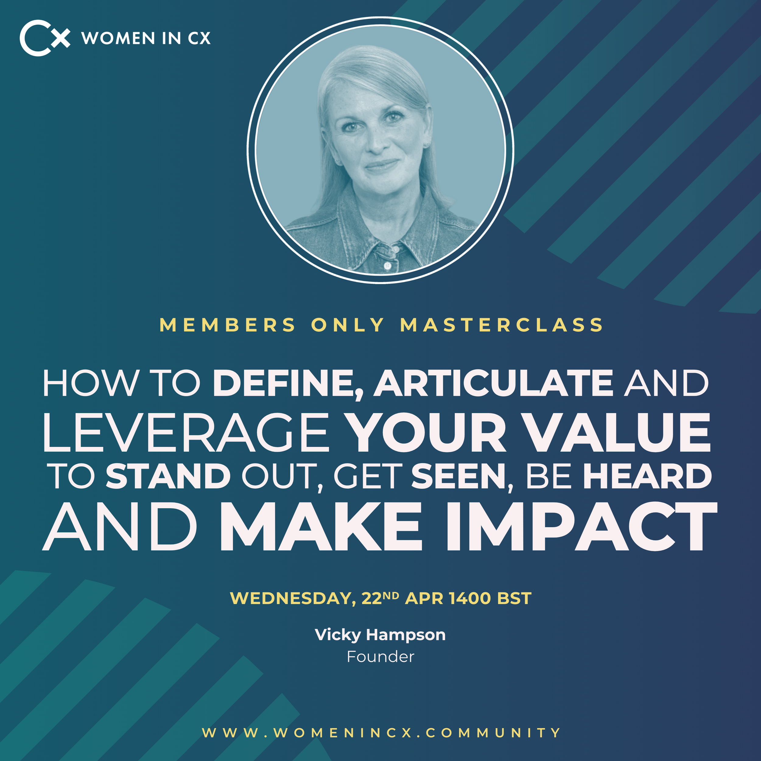 Masterclass | How to Define, Articulate and Leverage Your Value to Stand Out, Get Seen, Be Heard and Make Impact, with Vicky Hampson (Inner Circle Members Only) 
