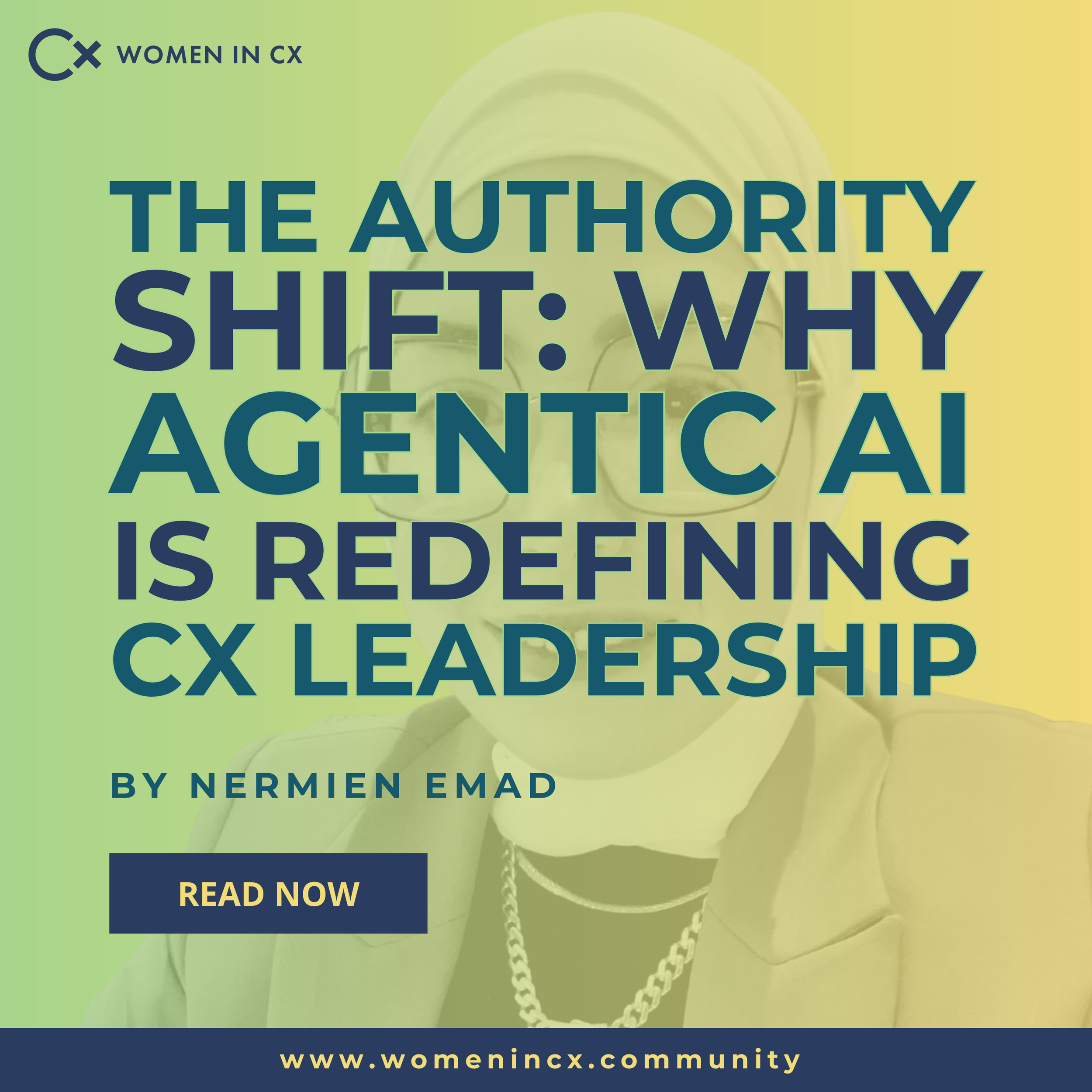 ‘The Authority Shift: Why Agentic AI Is Redefining CX Leadership’ by Nermien Emad