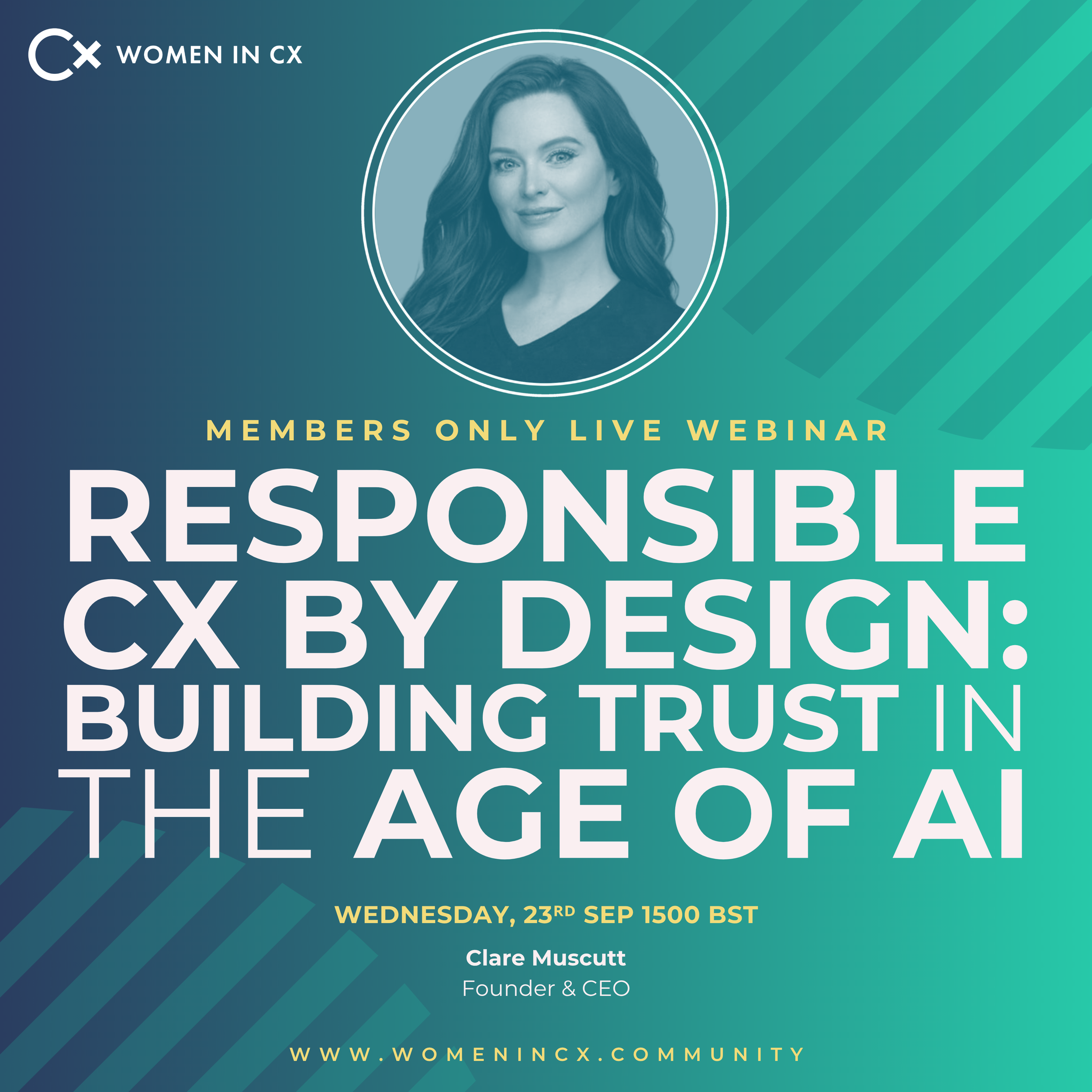 Webinar | Responsible CX by Design: Building Trust in the Age of AI, with Clare Muscutt (Inner Circle Members Only)