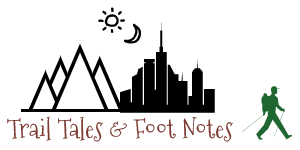 Trail Tales &amp; Foot Notes