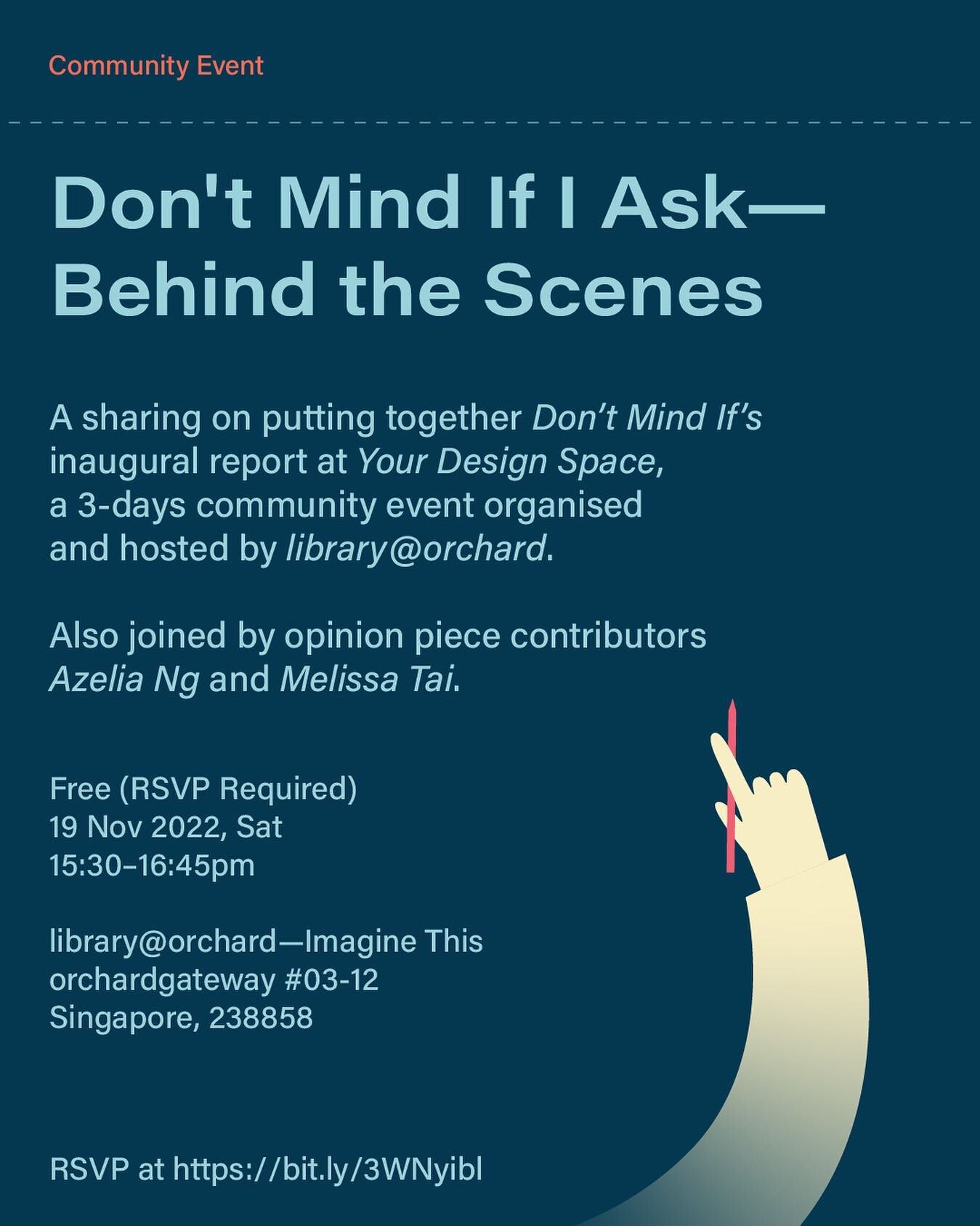 Join us in an upcoming sharing session about putting together #dontmindifiask with library@orchard as part of Your Design Space, a 3-day community event about design. We're very excited to have @azelia_nwz and @melissajtai who are joining us this ses