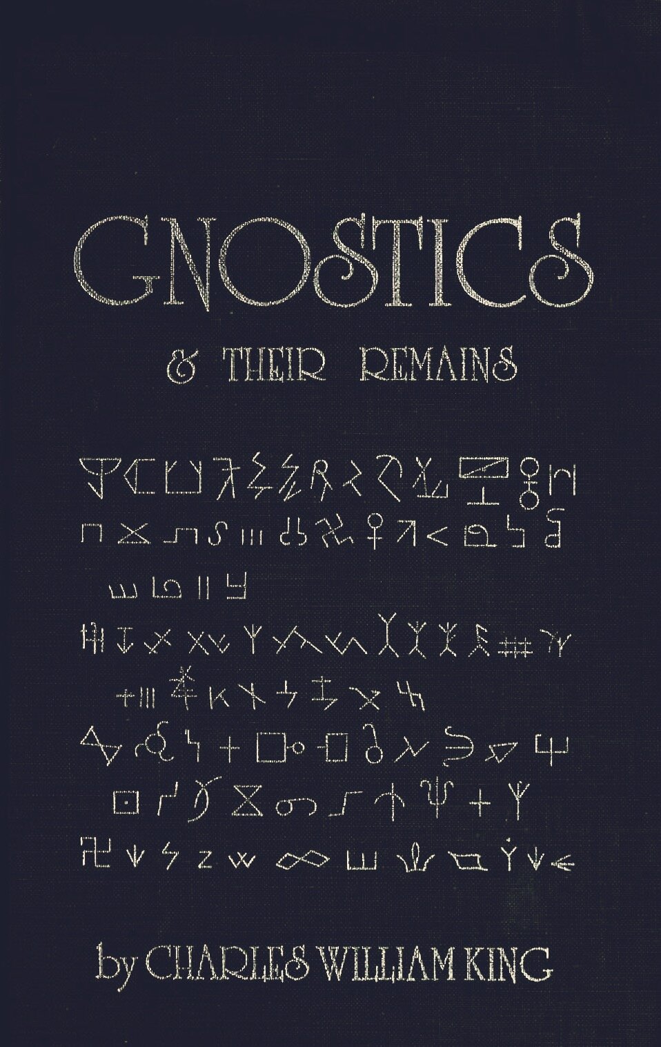 ‘The Gnostics and their Remains’ by C.W. King