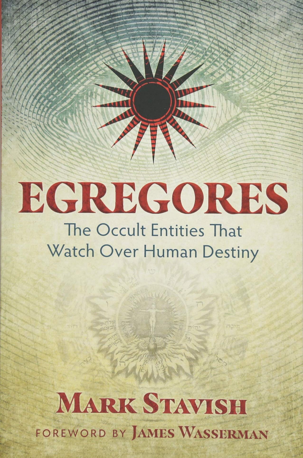 ‘Egregores’ by Mark Stavish