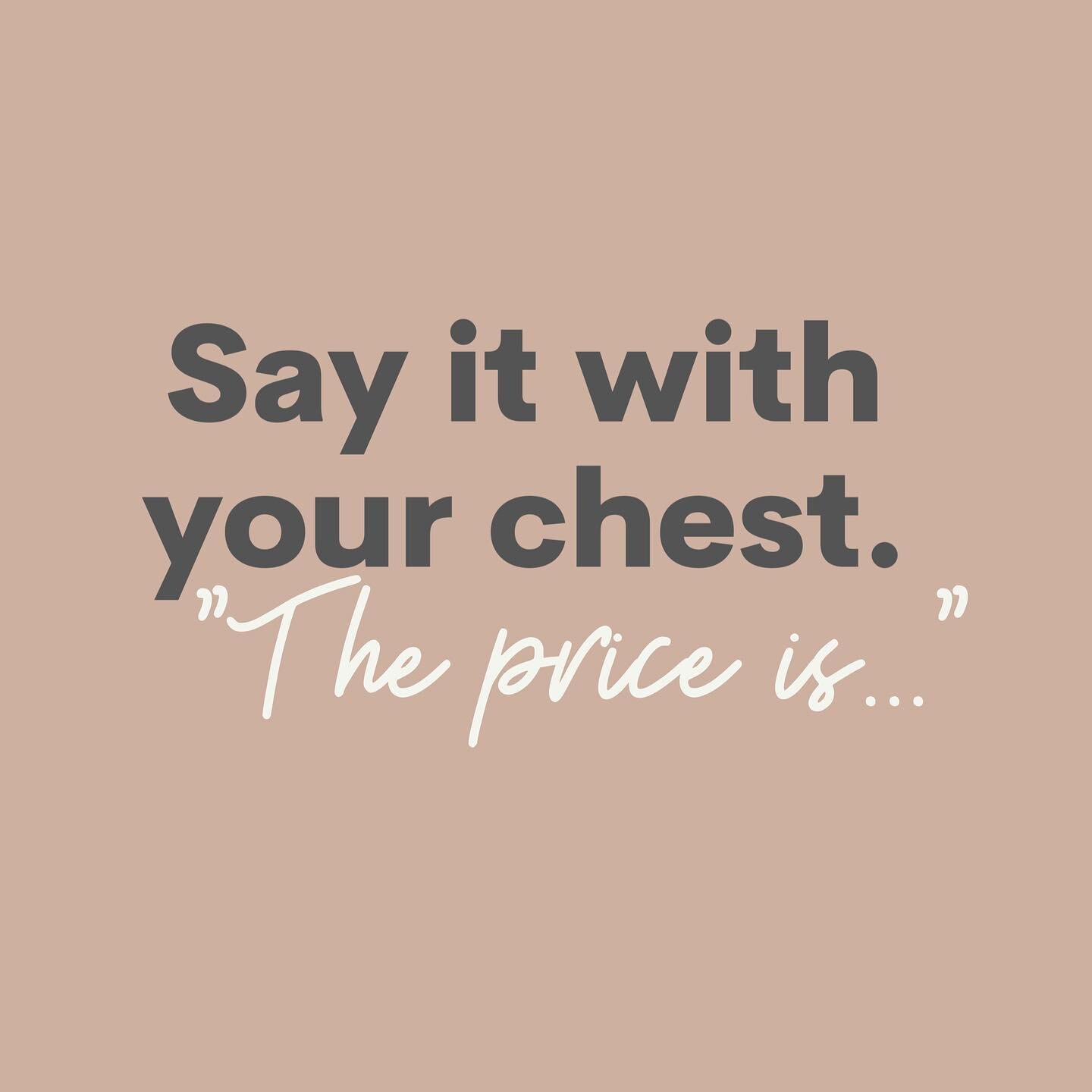 Too often, business owners shy away from telling their true price. We often wonder, am I charging too much? Will people pay for this? Yes people will pay for it and what you charge is a direct representation of your value. If your services cost a mil