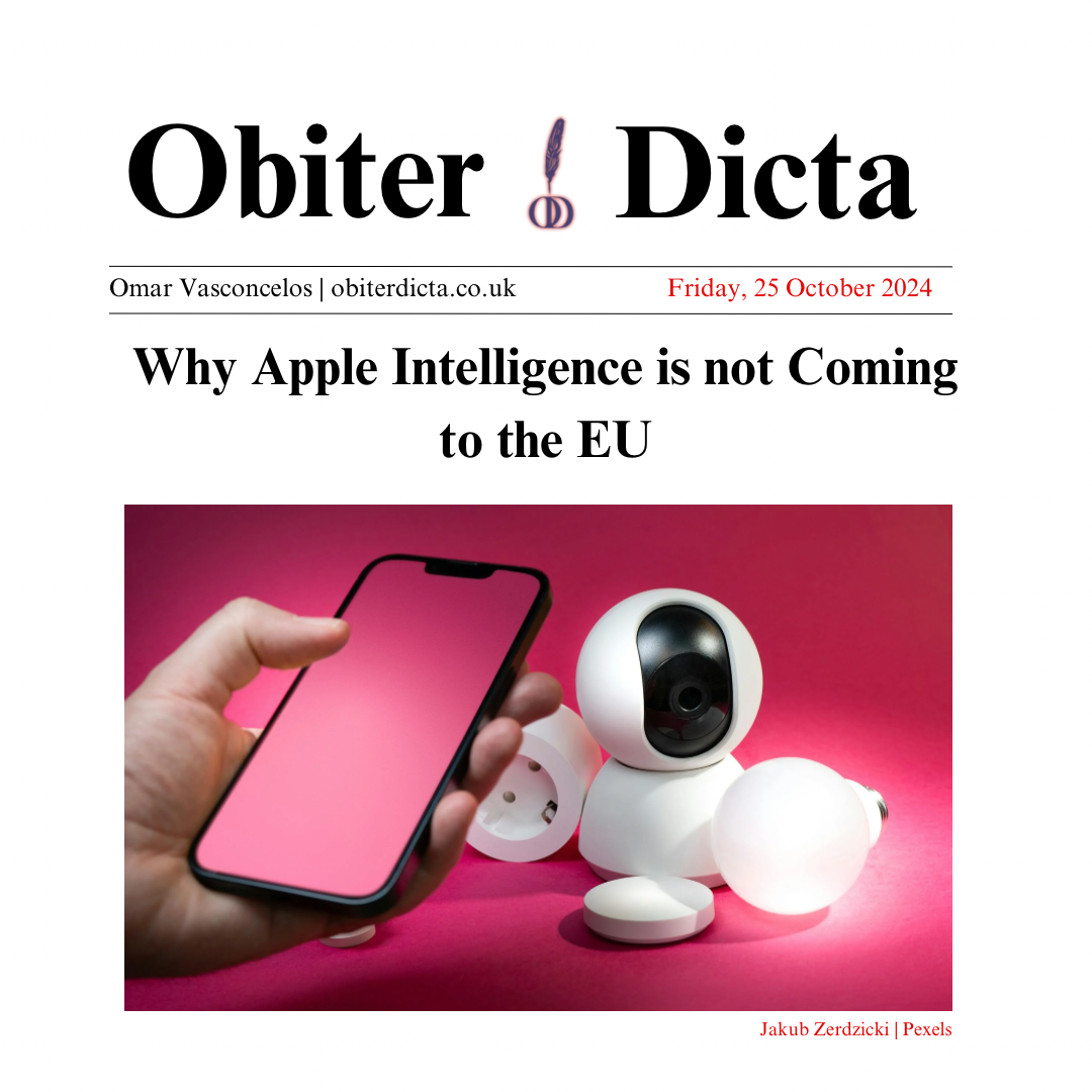Why Apple Intelligence is not Coming to the EU