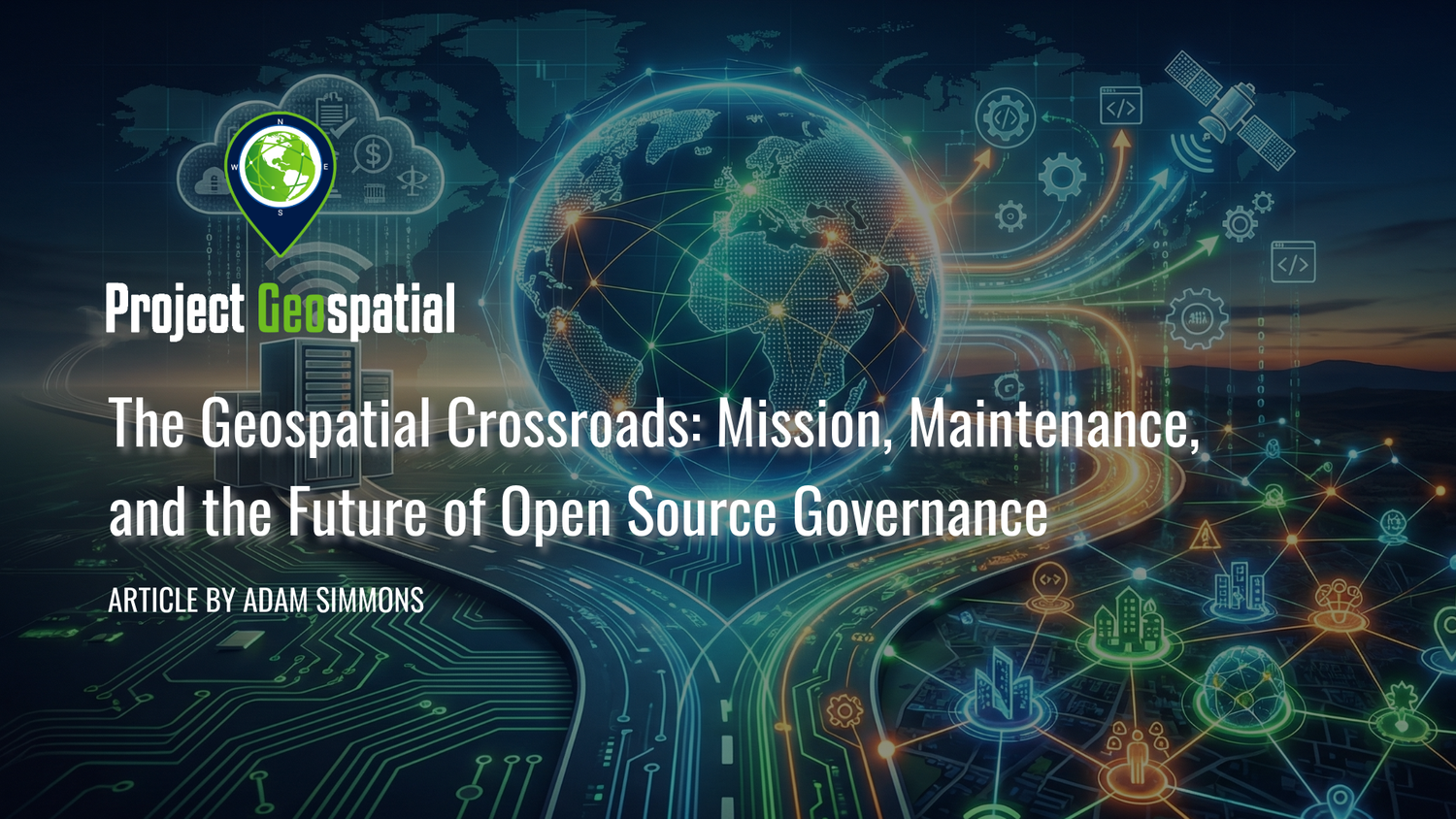Geospatial Frontiers - Project Geospatial - The Geospatial Crossroads: Mission, Maintenance, and the Future of Open Source Governance