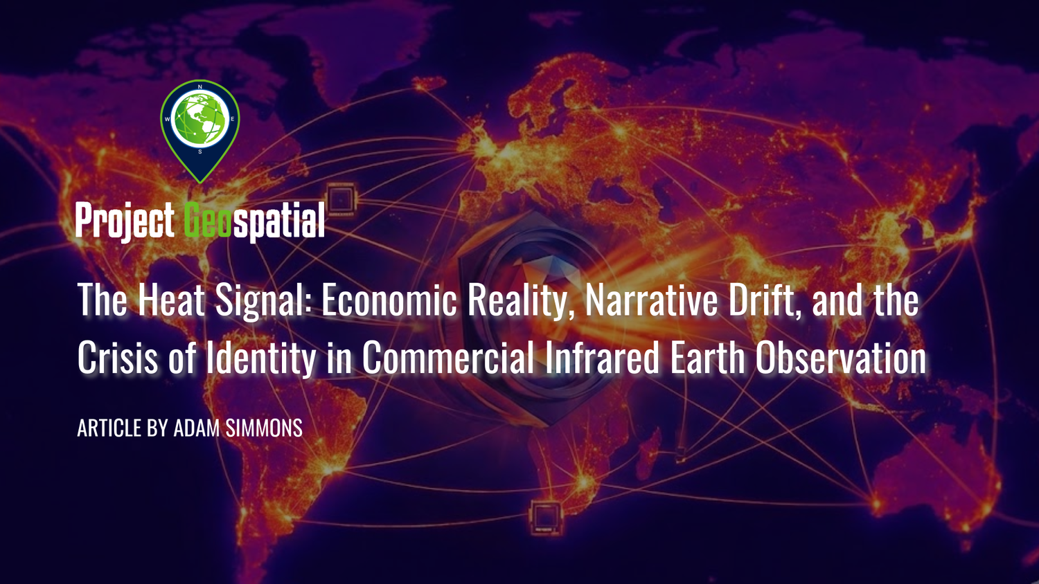 Geospatial Frontiers - Project Geospatial - The Heat Signal: Economic Reality, Narrative Drift, and the Crisis of Identity in Commercial Infrared Earth Observation