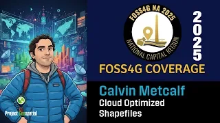 2025 FOSS4G NA | Cloud Optimized Shapefiles - Calvin Metcalf