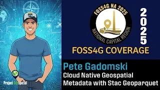 2025 FOSS4G NA | Cloud Native Geospatial Metadata with Stac Geoparquet - Pete Gadomski