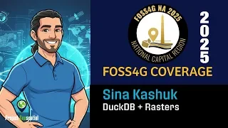 2025 FOSS4G NA | DuckDB + Rasters - Sina Kashuk