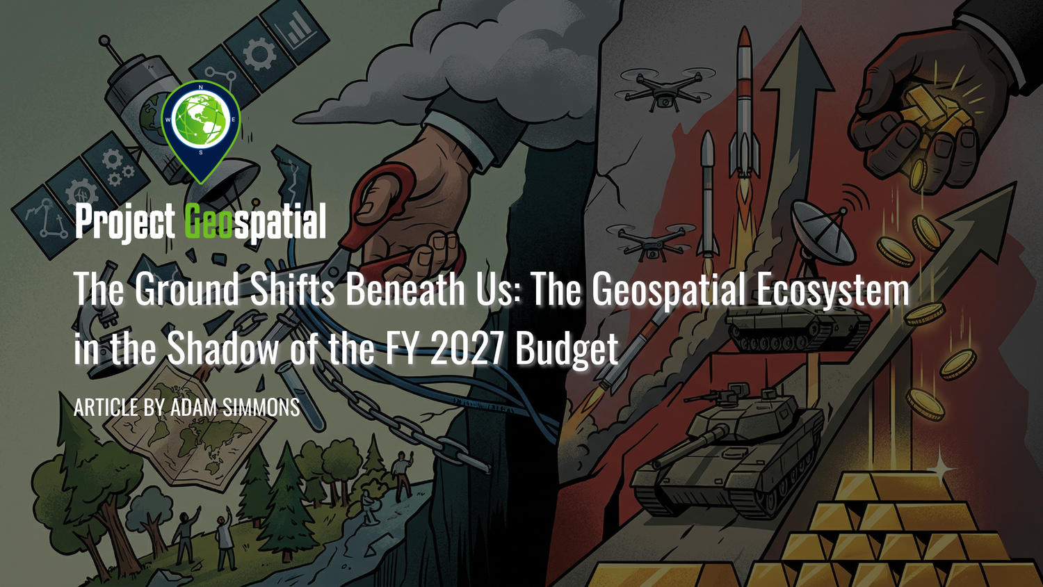 Geospatial Frontiers - Project Geospatial - The Ground Shifts Beneath Us: The Geospatial Ecosystem in the Shadow of the FY 2027 Budget