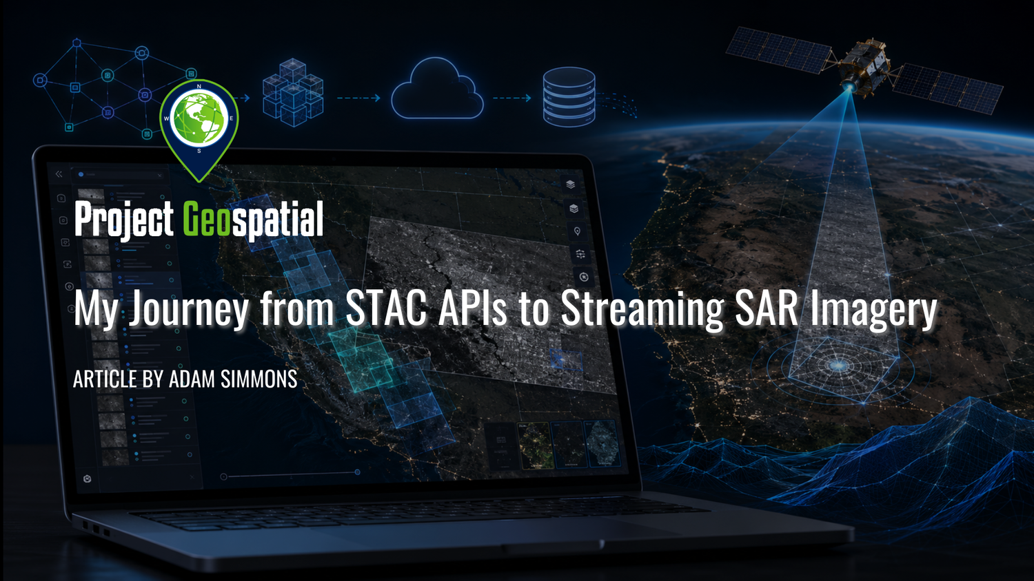 Geospatial Frontiers - Project Geospatial - My Journey from STAC APIs to Streaming SAR Imagery