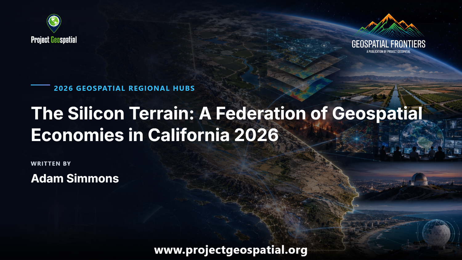 Geospatial Frontiers - Project Geospatial - The Silicon Terrain: A Federation of Geospatial Economies in California 2026