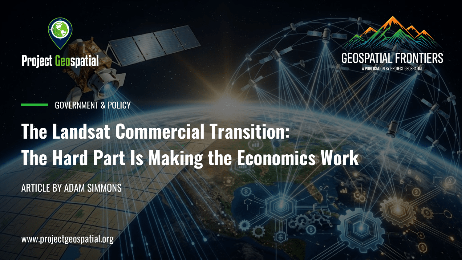 Geospatial Frontiers - Project Geospatial - The Landsat Commercial Transition: The Hard Part Is Making the Economics Work