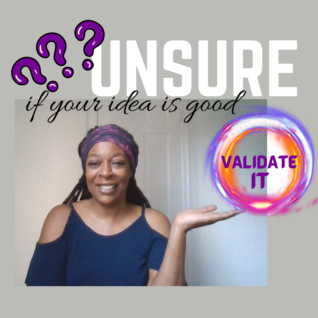 Unsure If Your Biz Idea Is Good?