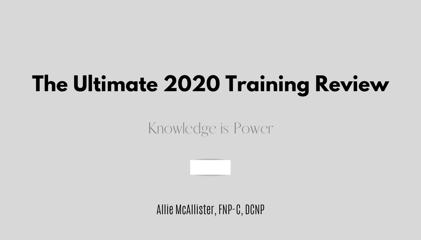 Cosmetic & Medical Trainings Review — SKIN CHIC: Allie McAllister, BSN,  FNP-C, DCNP