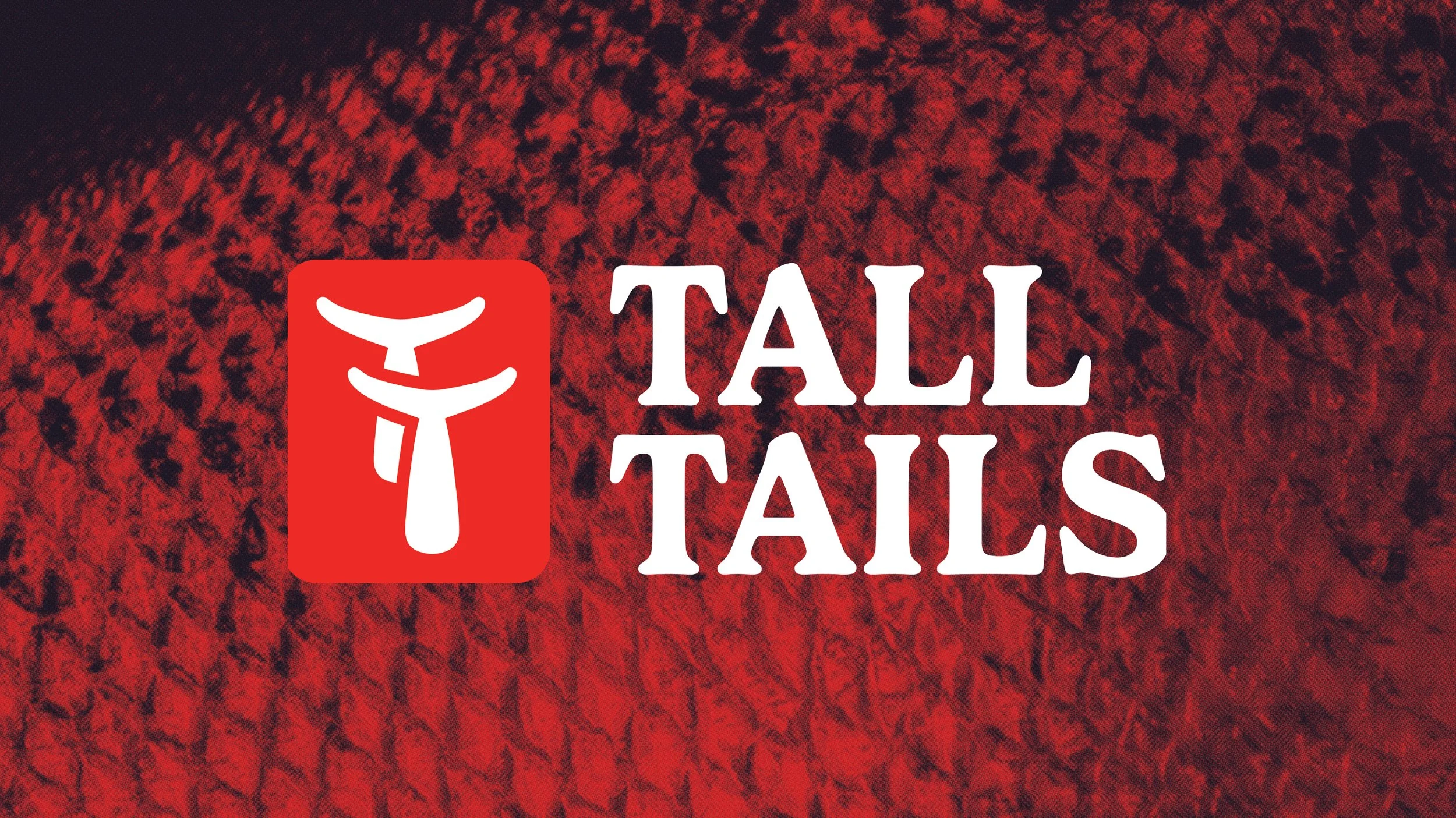Tall Tails