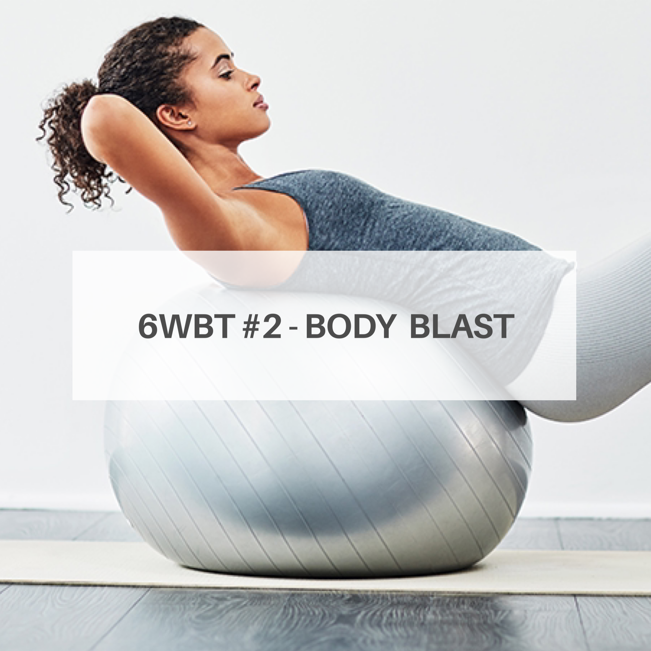 6WBT #2 - BODY BLAST.png