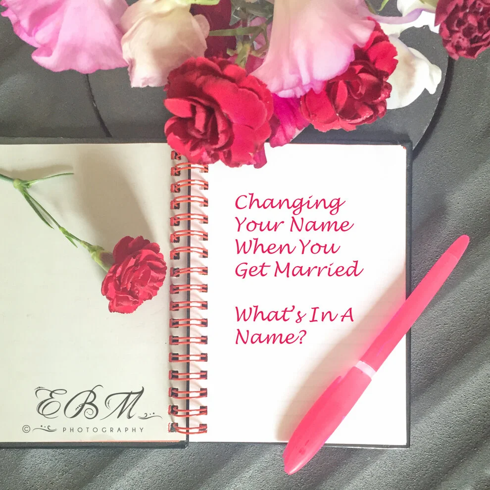 Changing your name when you get married - What's in a name?