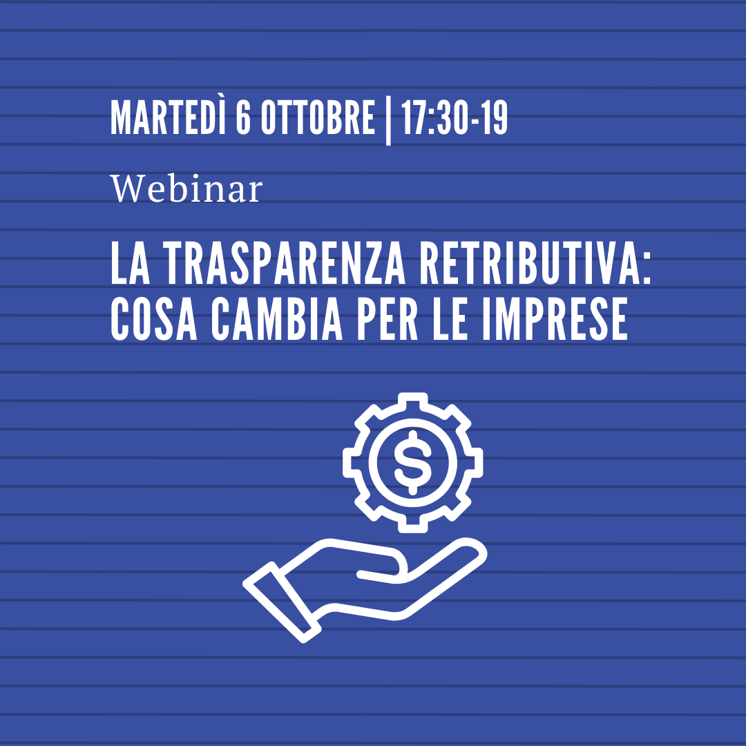 La trasparenza retributiva: cosa cambia per le imprese. Webinar.