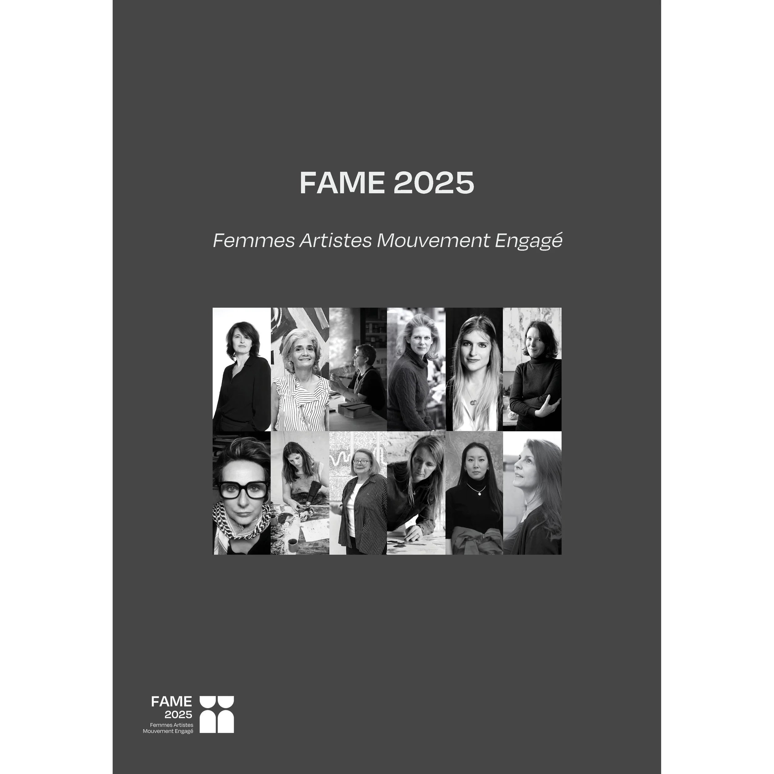 Hardcover book FAME 2025  

"Femmes Artistes Mouvement Engagé"   

Published by Frédérick Mouraux Gallery on the occasion of the exhibition in May 2025.   

Hardcover, 116 pages, color reproductions. A limited edition. Price: 50€ 

ISBN: 978-2-931281