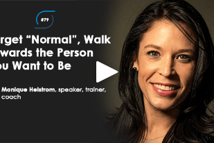 Manage2Win Podcast: Forget "Normal," Walk Towards the Person You Want to Be.