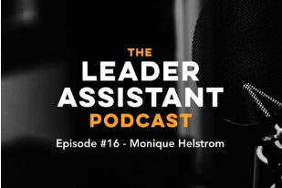 The Leader Assistant Podcast, Ep 16: 