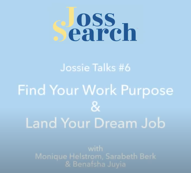 Jossie Talks Webinar#6: Find your work purpose &amp; land your dream job