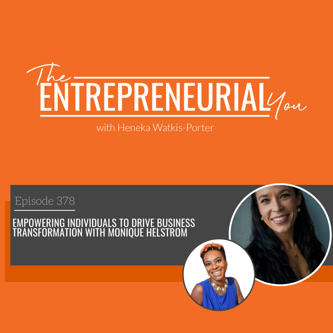 Empowering Individuals to Drive Business Transformation (The Entrepreneurial You Podcast)