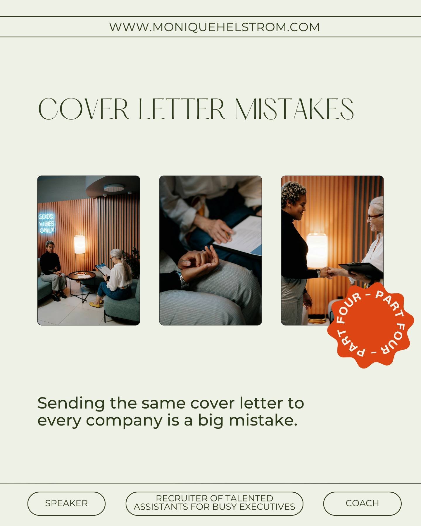 A one-size-fits-all approach to your cover letter doesn&rsquo;t cut it. Sending the same cover letter to every company is a big mistake.

I&rsquo;ve been criticized for this tip before, saying that customized cover letters are unrealistic and asking 