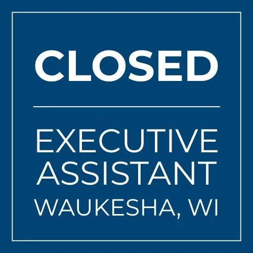 CLOSED | Executive Assistant to Wealth Manager | Waukesha, WI