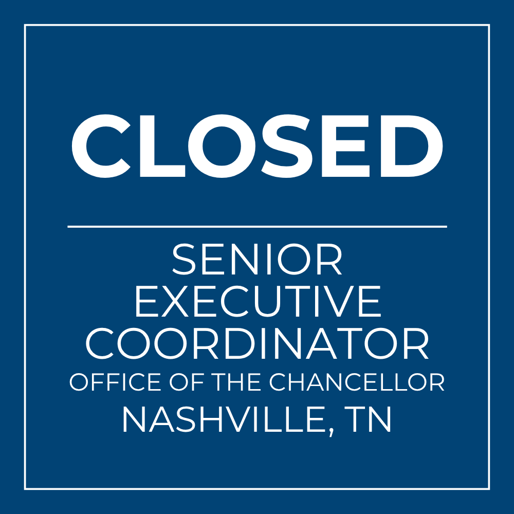 CLOSED | Senior Executive Coordinator, Office of the Chancellor, Vanderbilt University | Nashville, TN