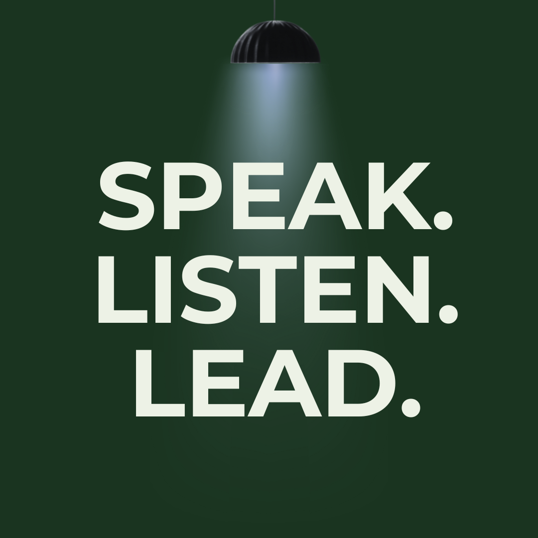 SPEAK. LISTEN. LEAD.