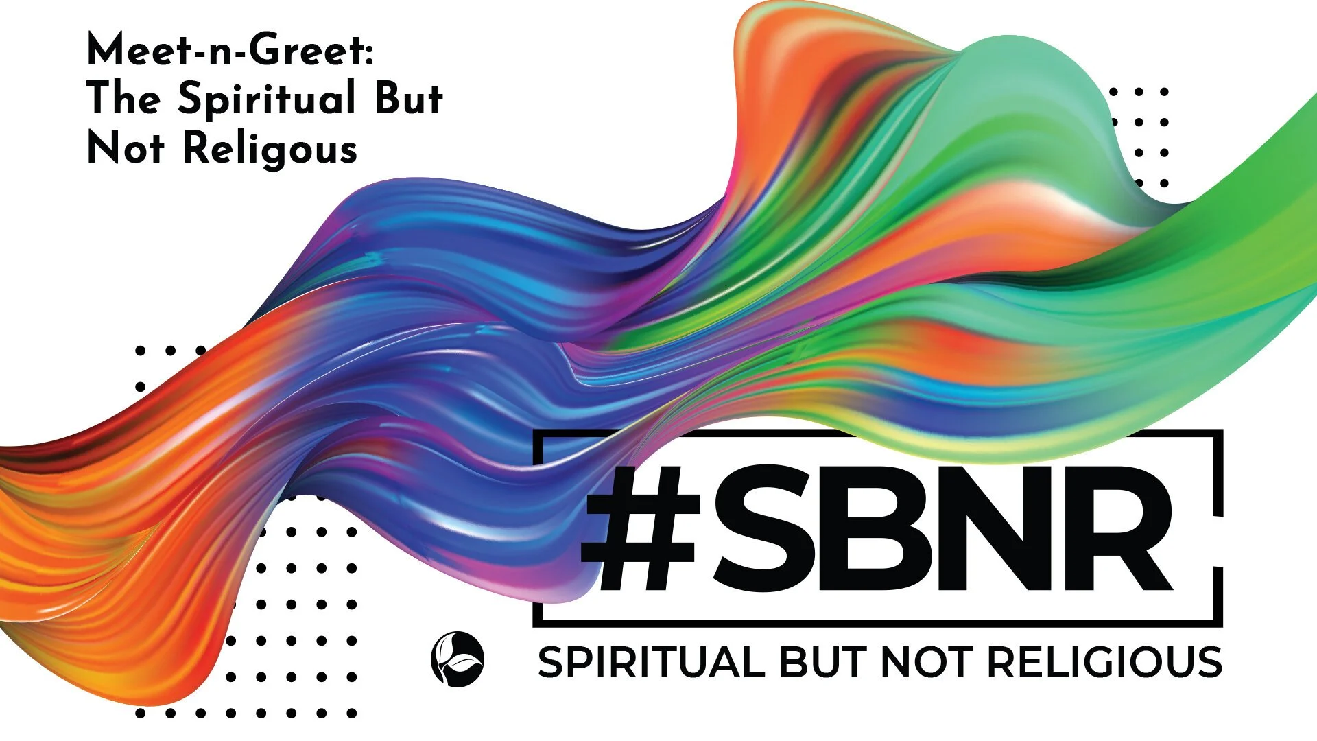 #SBNR | Meet-n-Greet: The Spiritual But Not Religious