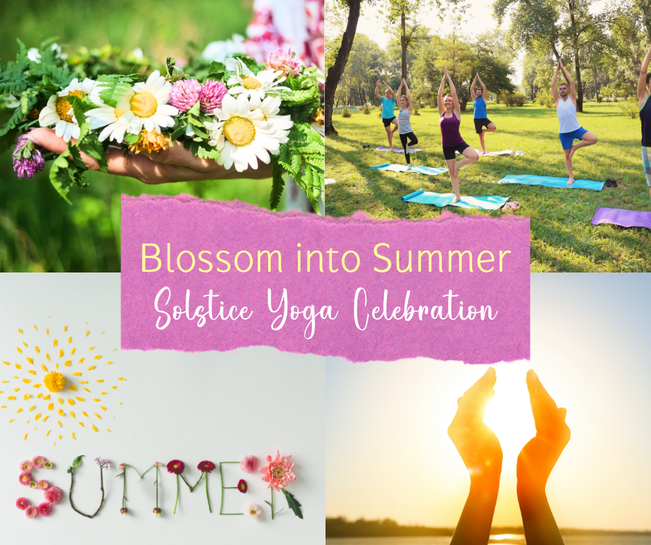 🌞 Blossom into Summer: A Solstice Yoga Celebration 🌞
