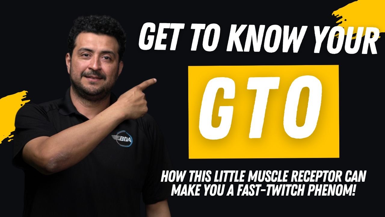 Get to know your GTO! How This Little Muscle Receptor Can Make You a Fast-Twitch Phenom