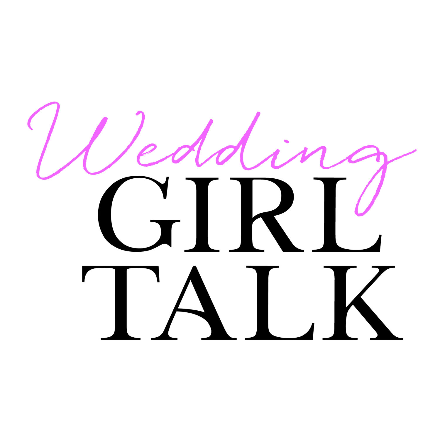 Wedding Girl Talk