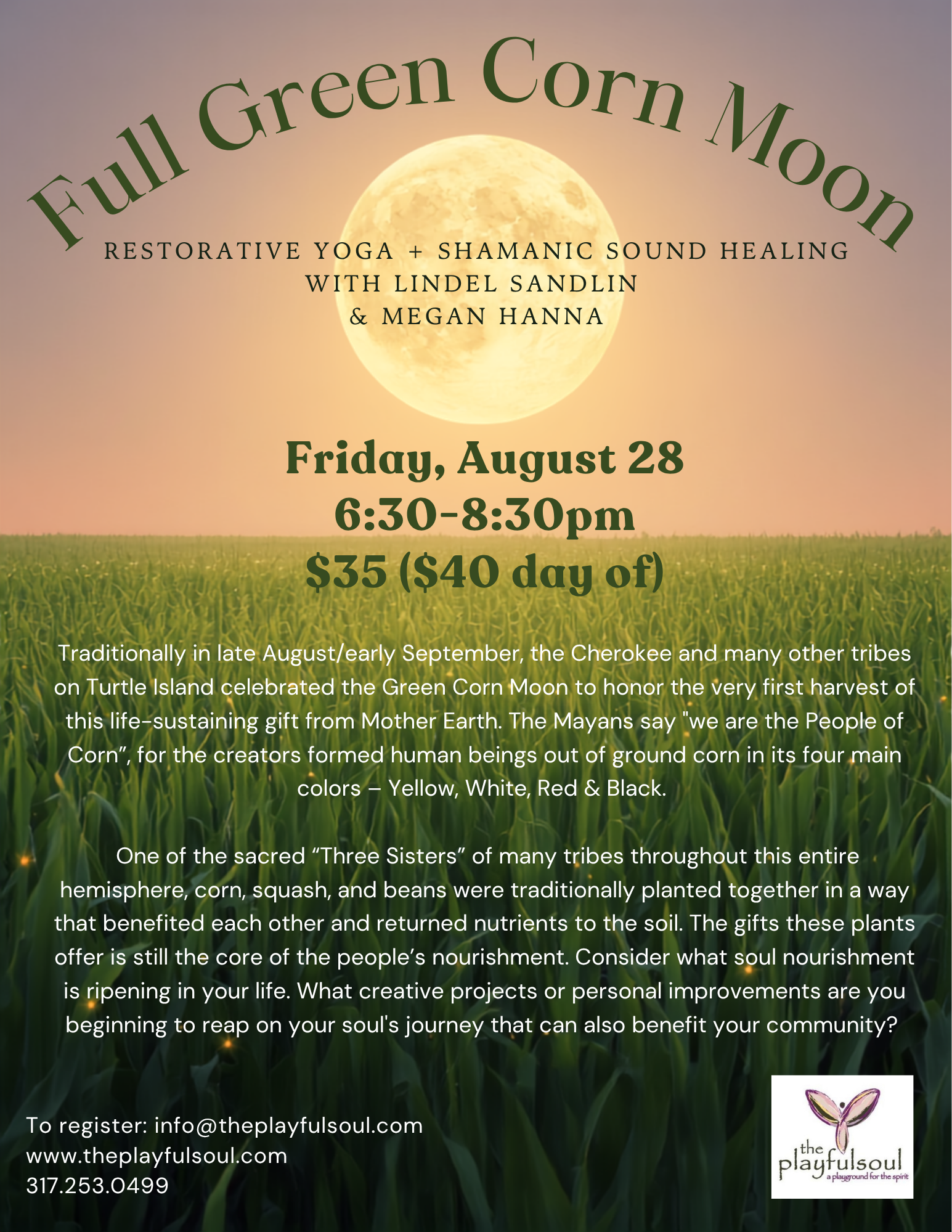 A promotional flyer for a Full Green Corn Moon event featuring restorative yoga and shamanic sound healing with Lindel Sandlin and Megan Hanna. The event is scheduled for Friday, August 28, from 6:30 to 8:30 pm, costing $35, with a discounted price o