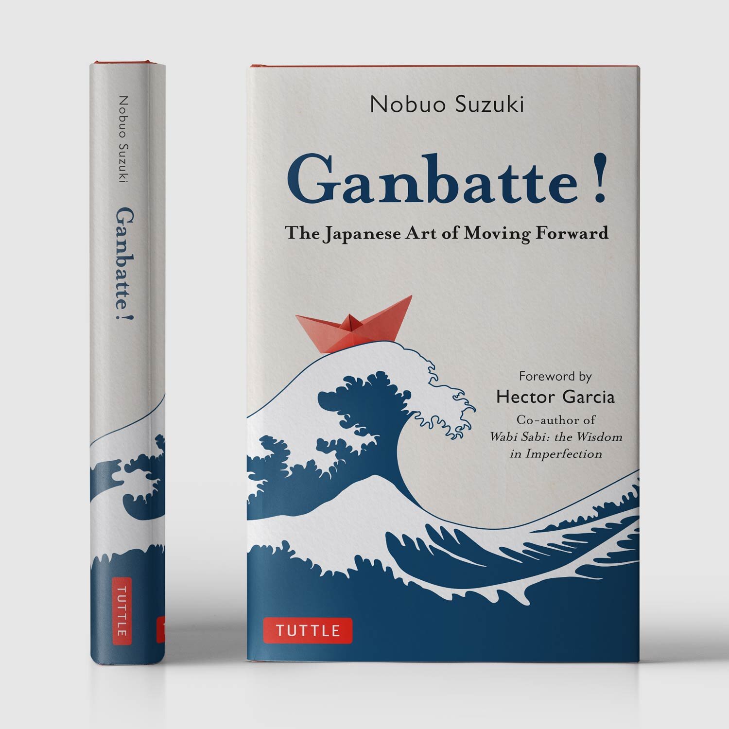 Ganbatte!: The Japanese Art of Always Moving Forward [Book]