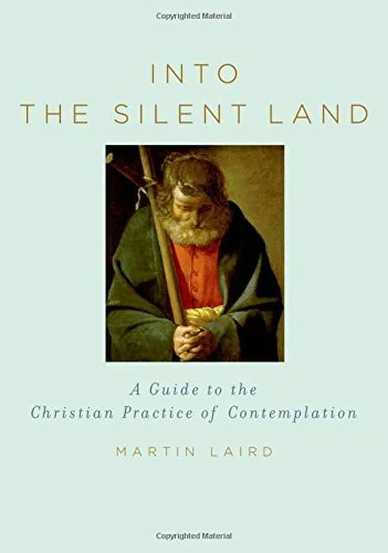 Into the Silent Land Martin Laird