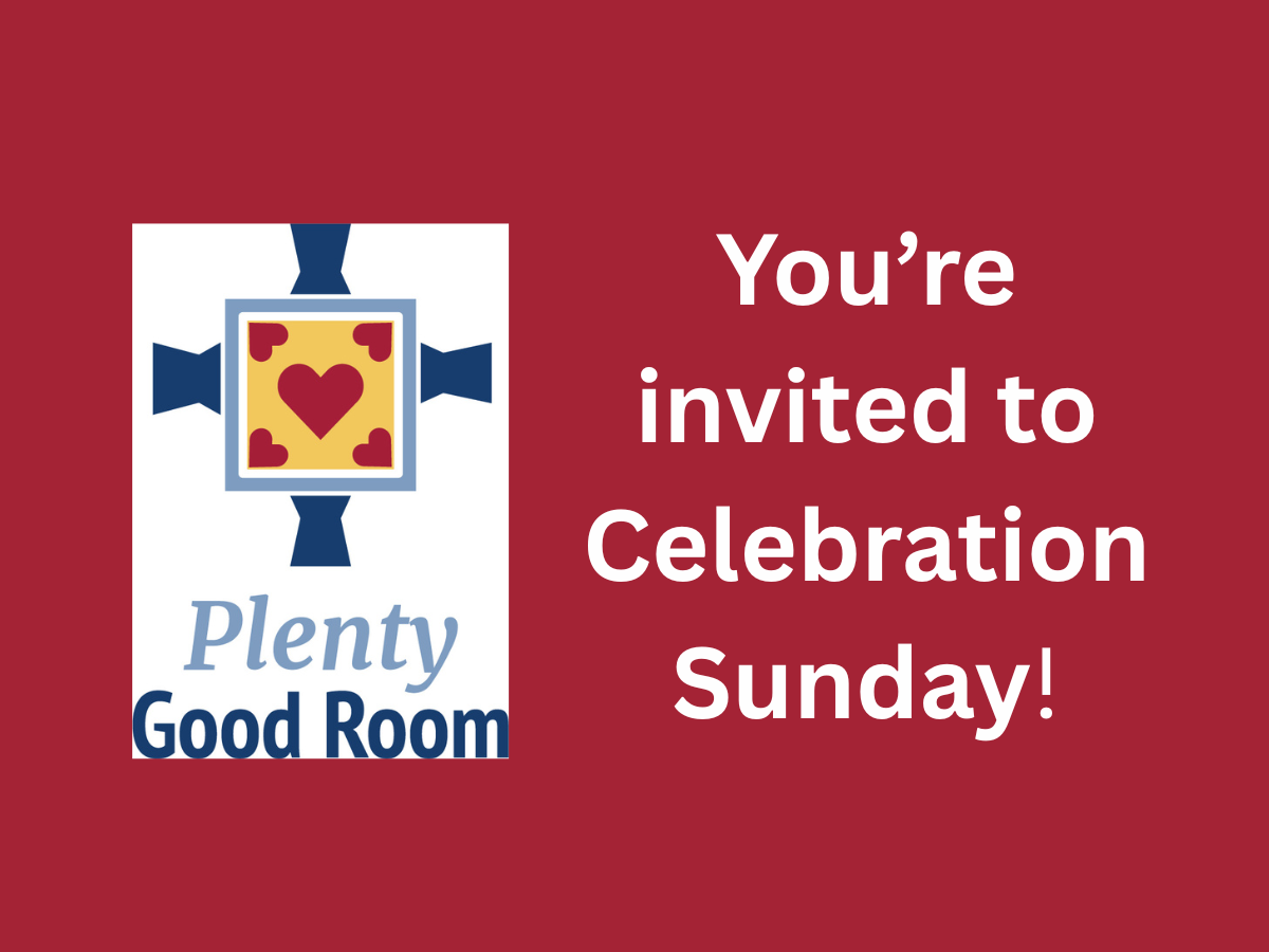 Plenty Good Room – Celebration Sunday