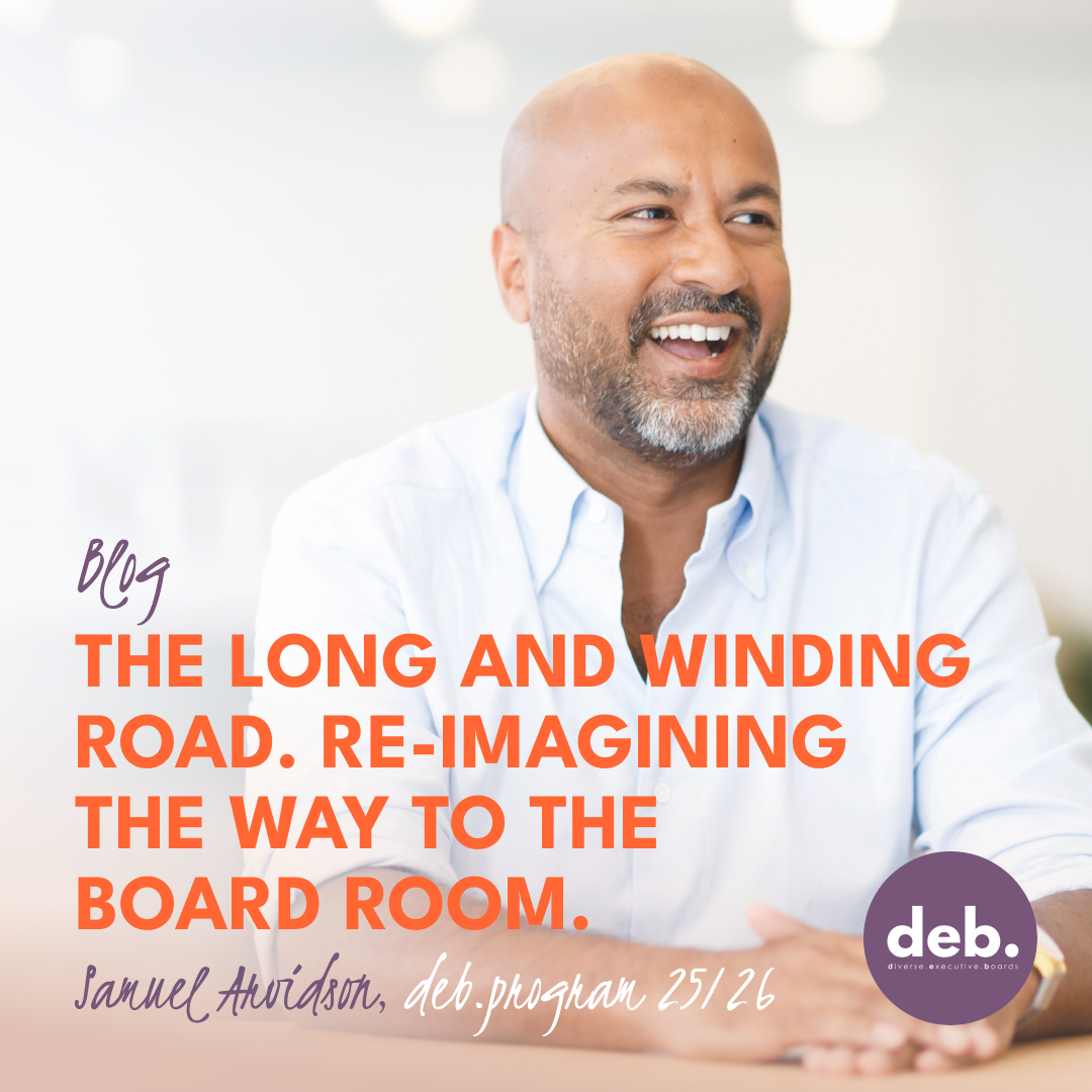 The long and winding road - Re-imagining the way to the board room.