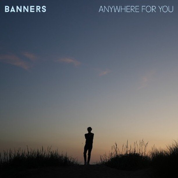 'Anywhere For You', the new single by Banners is out now. co-written by @jongreen1979 @cammymix_oldman and @bannersmusic