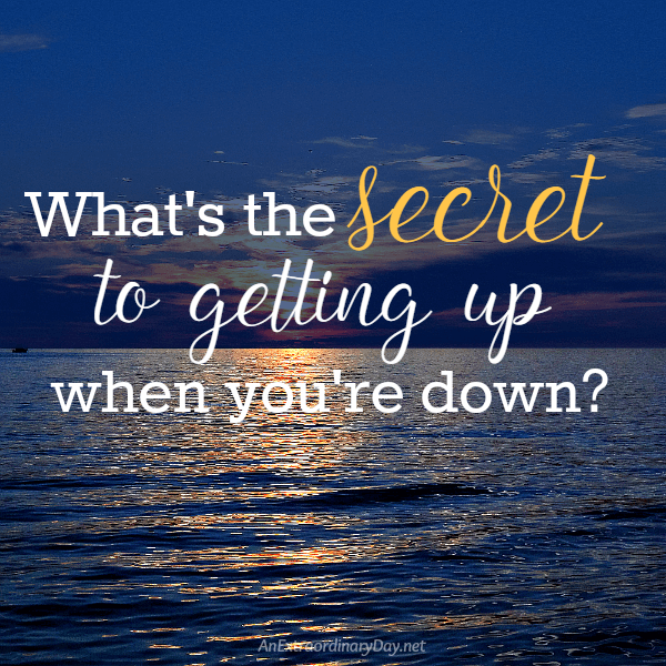 Getting Up When You Are Down.