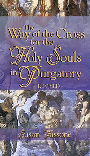 The Way Of The Cross For The Holy Souls In Purgatory