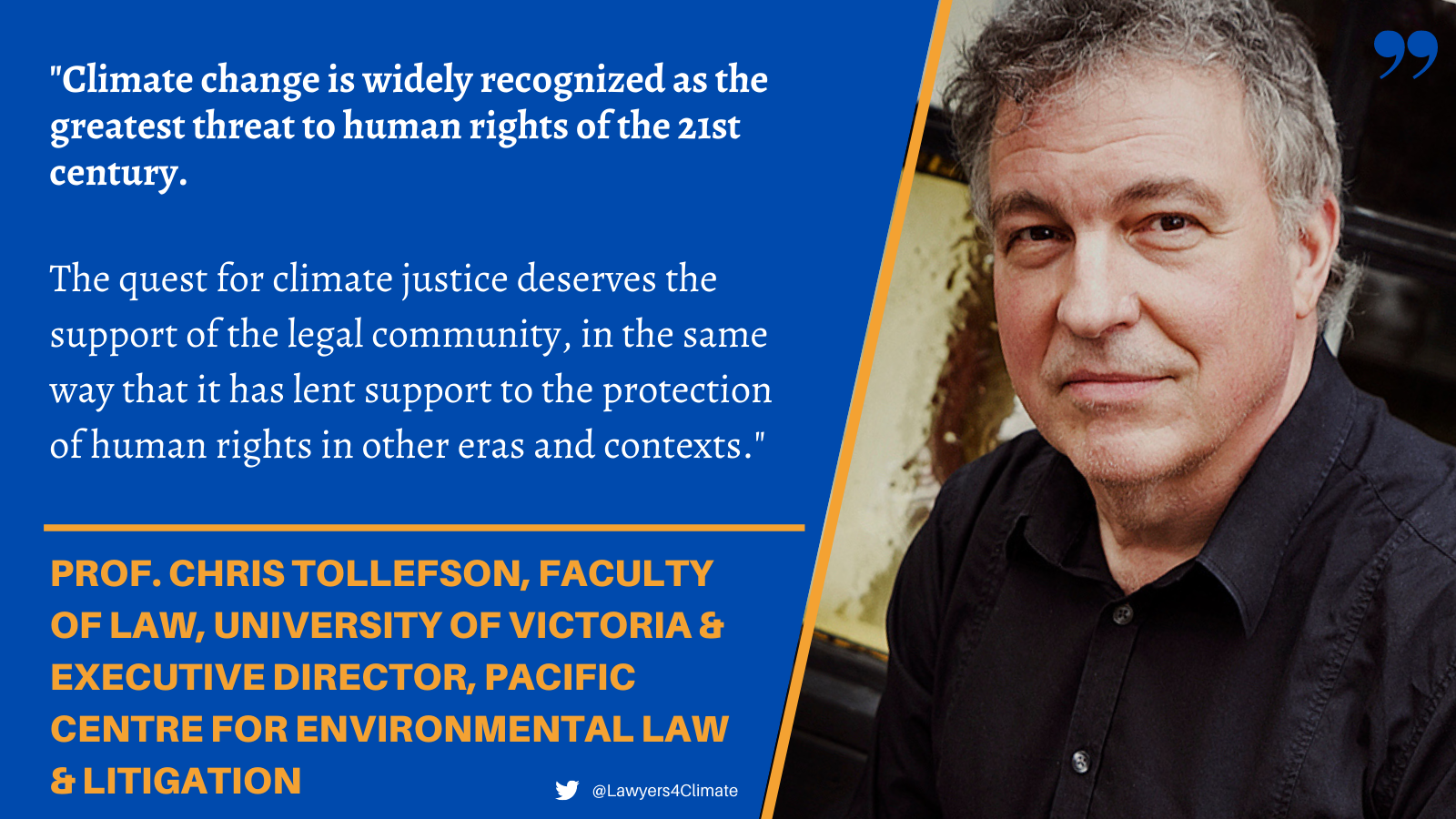  Chris Tollefson comments on lawyers’ roles supporting environmental justice for all. 