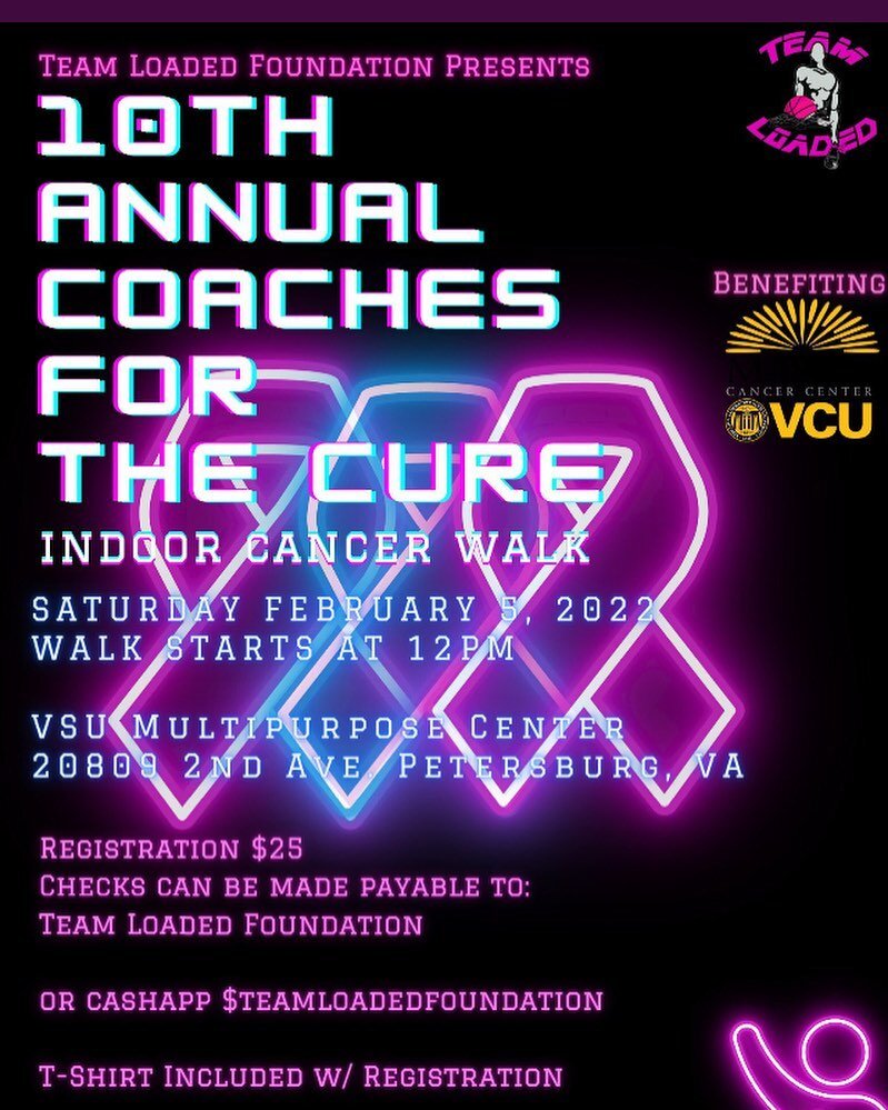 Team Loaded Foundation Cancer Walk Feb 5th at VSU Multi Purpose Center 9am registration