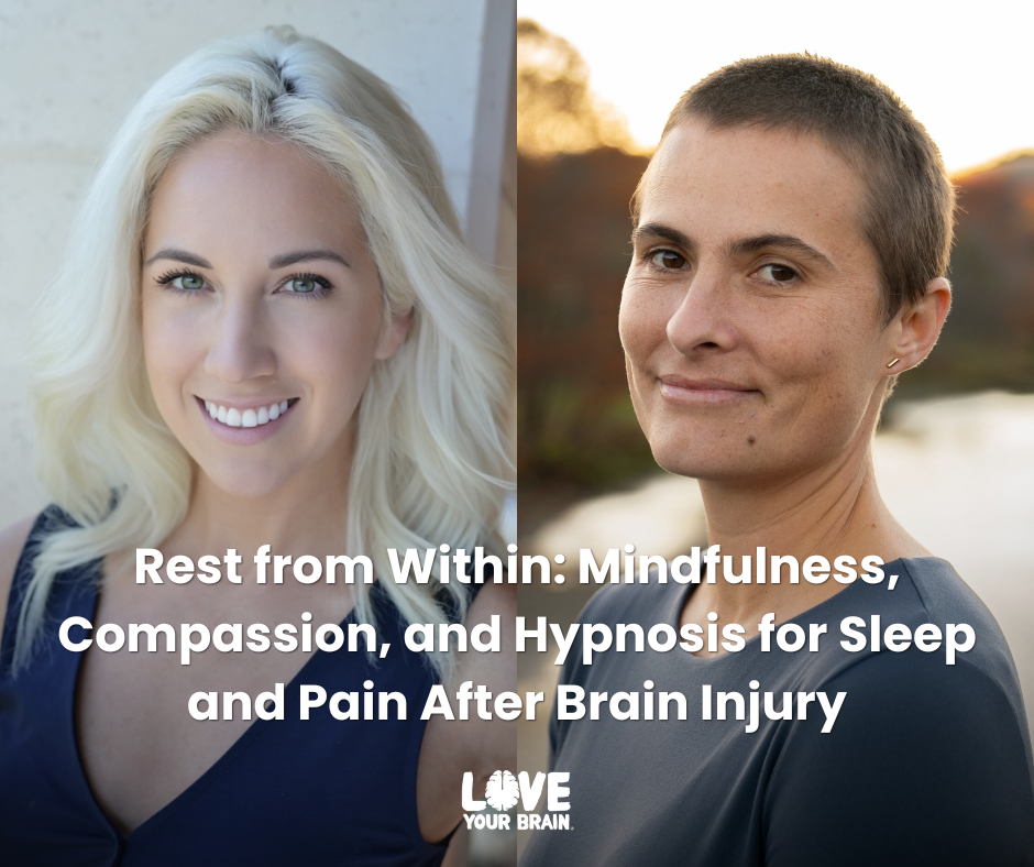 Rest from Within Mindfulness, Compassion, and Hypnosis for Sleep and Pain After Brain Injury