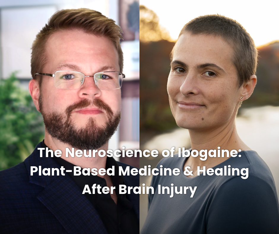 The Neuroscience of Ibogaine: Plant-Based Medicine & Healing After Brain Injury